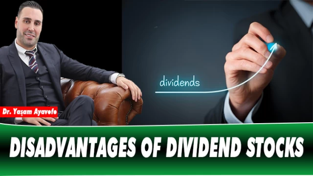 DISADVANTAGES OF DIVIDEND STOCKS