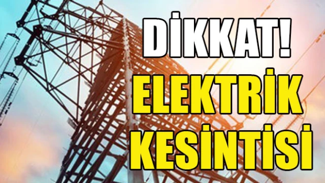 3 saatlik elektrik kesintisi!