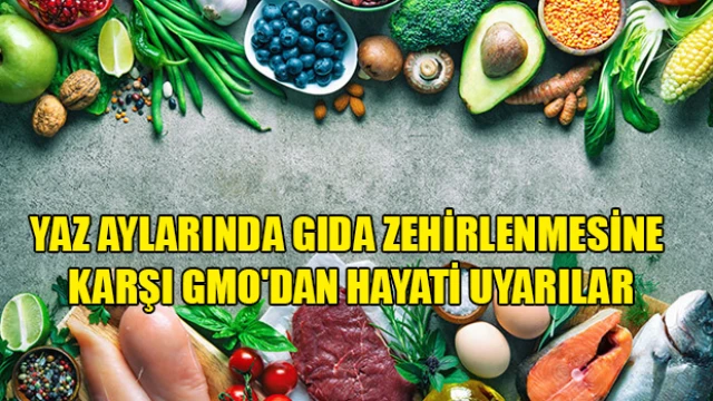 Gıda Mühendisleri Odası, yaz aylarında gıda zehirlenmelerine dikkat çekti