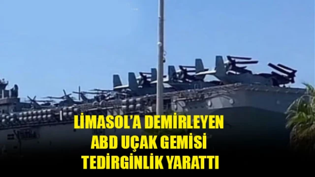 ABD Uçak Gemisi Wasp, Limasol Limanı’na demirledi