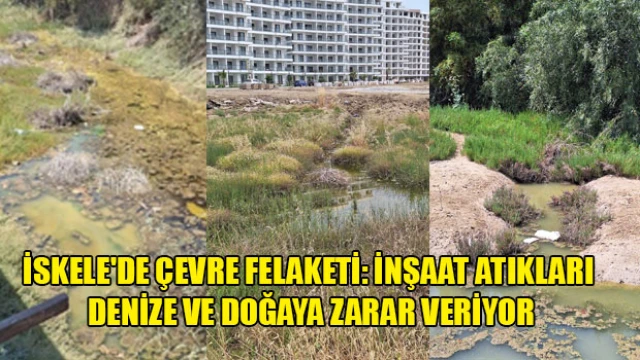 İskele'de Çevre Felaketi: İnşaat Atıkları Denize ve Doğaya Zarar Veriyor