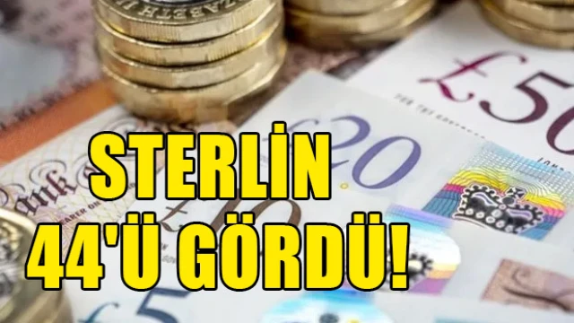 Sterlin 44'ü gördü!