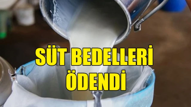 Süt bedelleri ödendi