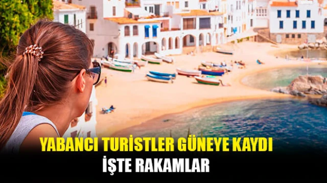 Yabancı turistler güneye kaydı