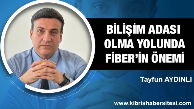 Bilişim adası olma yolunda fiber optik altyapının stratejik önemi