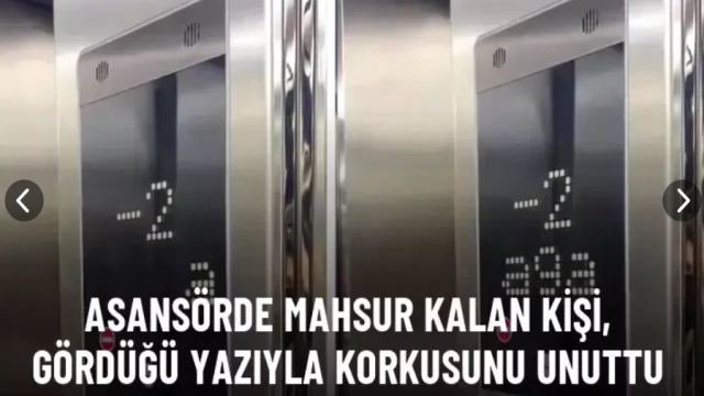 Asansörde mahsur kalan kişi, gördüğü yazıyla korkusunu unuttu