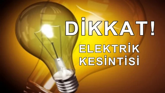 Göçeri ve Dağyolu'nda bir buçuk saatlik elektrik kesintisi olacak