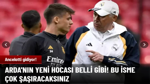 Arda'nın yeni hocası belli gibi