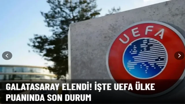 Galatasaray elendi! İşte UEFA ülke puanında son durum