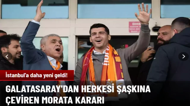 Galatasaray'dan herkesi şaşkına çeviren Morata kararı