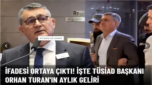 TÜSİAD Başkanı Orhan Turan'ın ifadesi ortaya çıktı