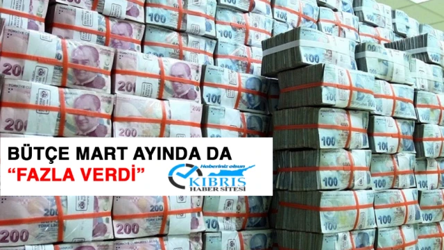 KKTC Bütçesi Mart Ayında da Fazla Verdi