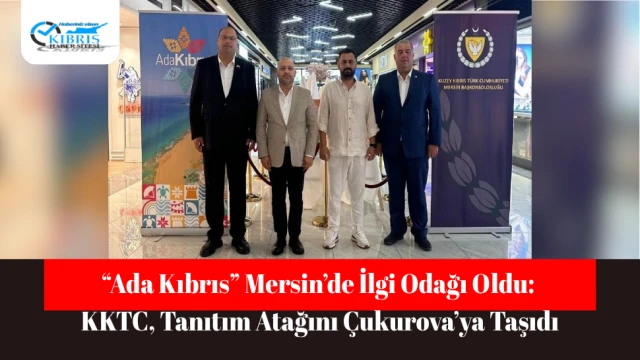 “Ada Kıbrıs” Mersin’de İlgi Odağı Oldu: KKTC, Tanıtım Atağını Çukurova’ya Taşıdı