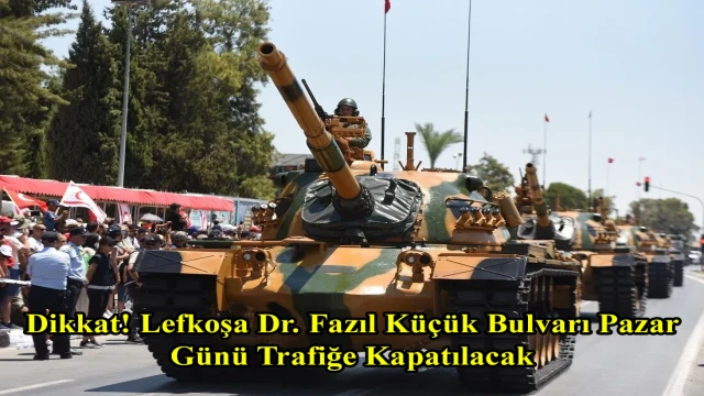Dikkat! Lefkoşa Dr. Fazıl Küçük Bulvarı Pazar Günü Trafiğe Kapatılacak