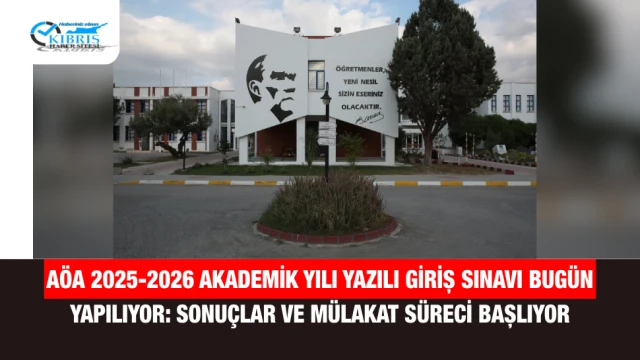 AÖA 2025-2026 Akademik Yılı Yazılı Giriş Sınavı Bugün Yapılıyor: Sonuçlar ve Mülakat Süreci Başlıyor