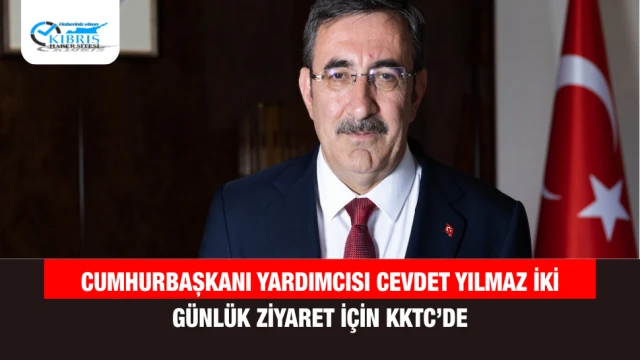 Cumhurbaşkanı Yardımcısı Cevdet Yılmaz İki Günlük Ziyaret İçin KKTC’de