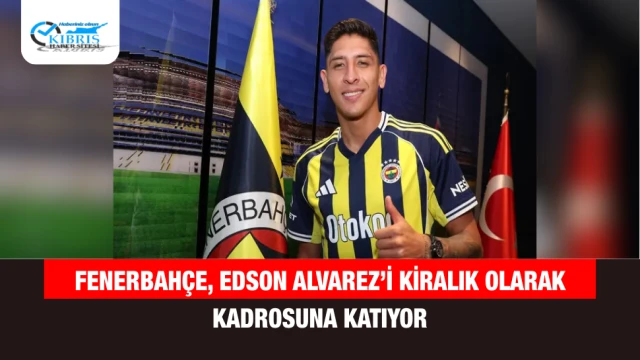 Fenerbahçe, Edson Alvarez’i Kiralık Olarak Kadrosuna Katıyor