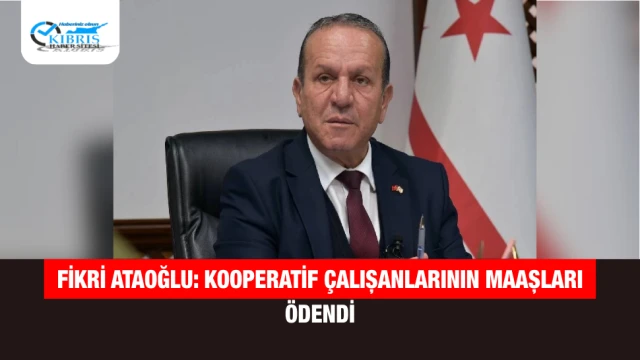 Fikri Ataoğlu: Kooperatif Çalışanlarının Maaşları Ödendi