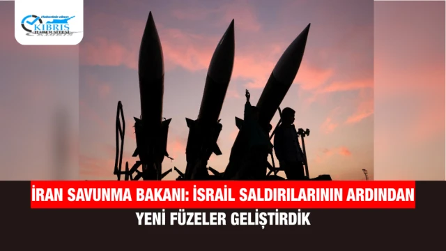 İran Savunma Bakanı: İsrail saldırılarının ardından yeni füzeler geliştirdik