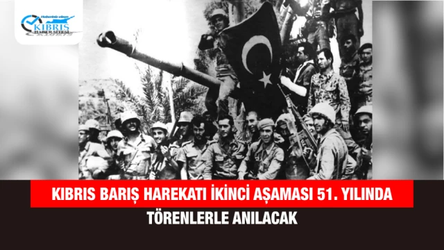 Kıbrıs Barış Harekatı İkinci Aşaması 51. Yılında Törenlerle Anılacak