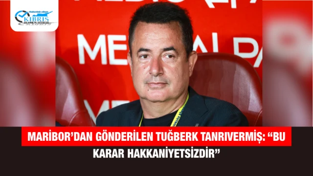 Maribor’dan gönderilen Tuğberk Tanrıvermiş: “Bu karar hakkaniyetsizdir”