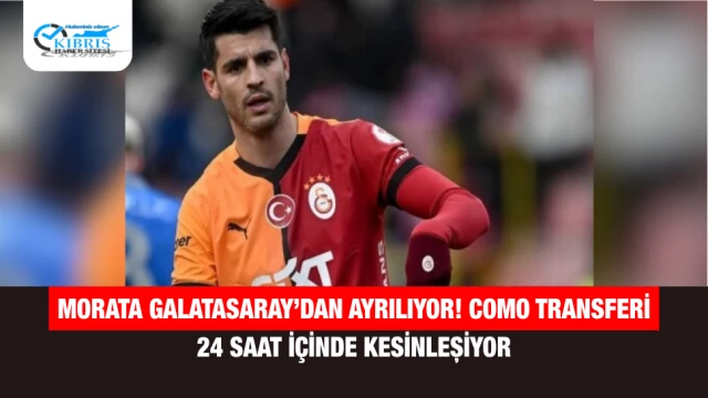 Morata Galatasaray’dan Ayrılıyor! Como Transferi 24 Saat İçinde Kesinleşiyor