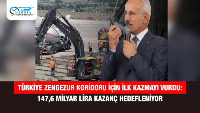 Türkiye Zengezur Koridoru İçin İlk Kazmayı Vurdu: 147,6 Milyar Lira Kazanç Hedefleniyor