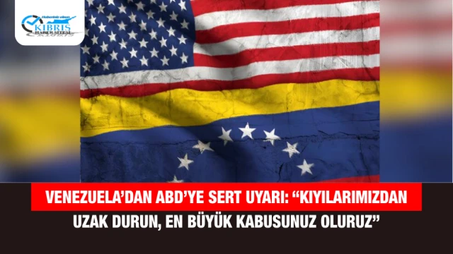 Venezuela’dan ABD’ye sert uyarı: “Kıyılarımızdan uzak durun, en büyük kabusunuz oluruz”
