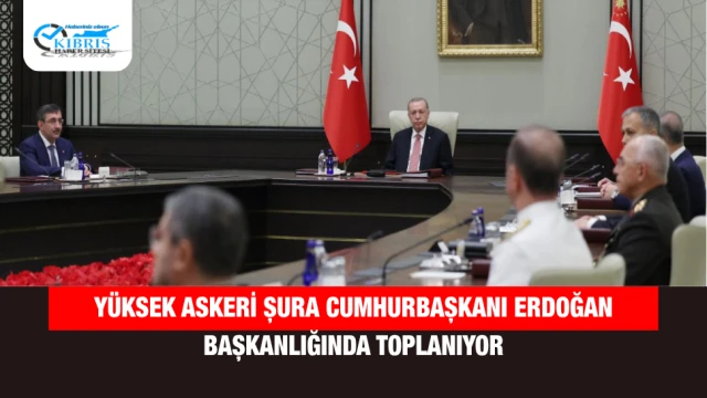 Yüksek Askeri Şura Cumhurbaşkanı Erdoğan Başkanlığında Toplanıyor
