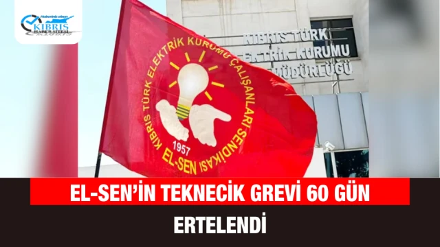 El-Sen’in Teknecik Grevi 60 Gün Ertelendi