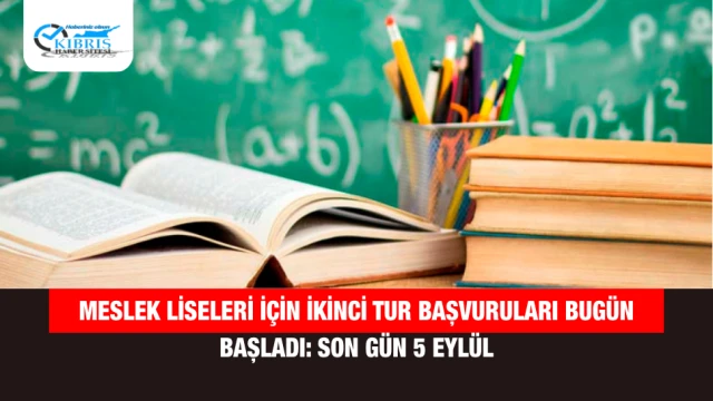 Meslek Liseleri İçin İkinci Tur Başvuruları Bugün Başladı: Son Gün 5 Eylül