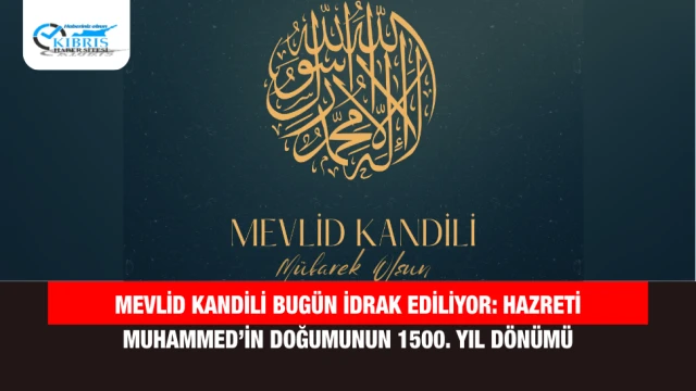 Mevlid Kandili Bugün İdrak Ediliyor: Hazreti Muhammed’in Doğumunun 1500. Yıl Dönümü