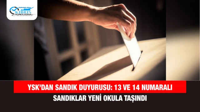 YSK’dan Sandık Duyurusu: 13 ve 14 Numaralı Sandıklar Yeni Okula Taşındı