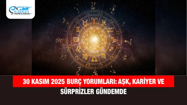 30 Kasım 2025 Burç Yorumları: Aşk, Kariyer ve Sürprizler Gündemde