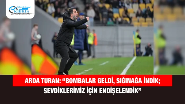 Arda Turan: “Bombalar geldi, sığınağa indik; sevdiklerimiz için endişelendik”