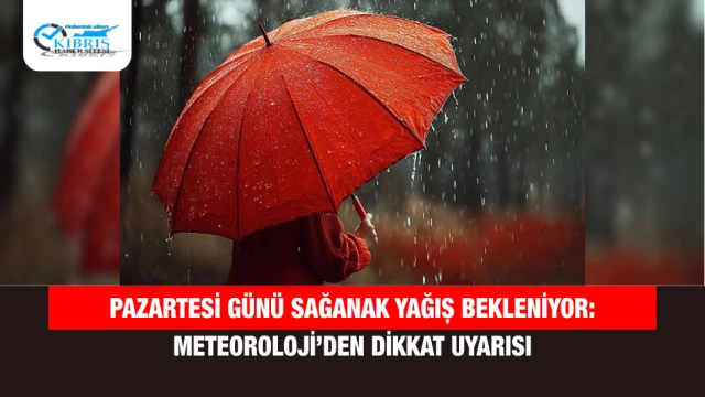 Pazartesi günü sağanak yağış bekleniyor: Meteoroloji’den dikkat uyarısı