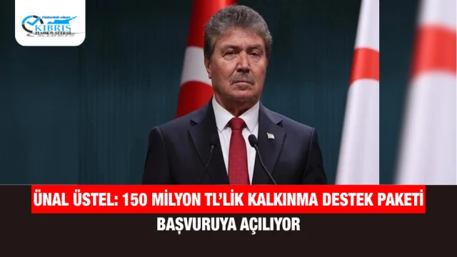 Ünal Üstel: 150 Milyon TL’lik Kalkınma Destek Paketi Başvuruya Açılıyor