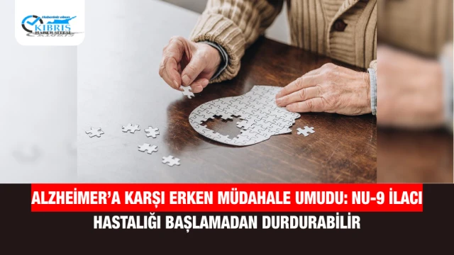 Alzheimer’a Karşı Erken Müdahale Umudu: NU-9 İlacı Hastalığı Başlamadan Durdurabilir