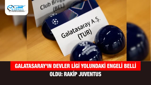Galatasaray’ın Devler Ligi yolundaki engeli belli oldu: Rakip Juventus