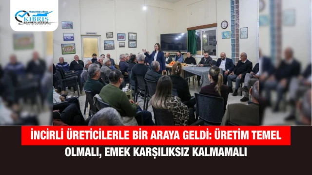 İncirli Üreticilerle Bir Araya Geldi: Üretim Temel Olmalı, Emek Karşılıksız Kalmamalı