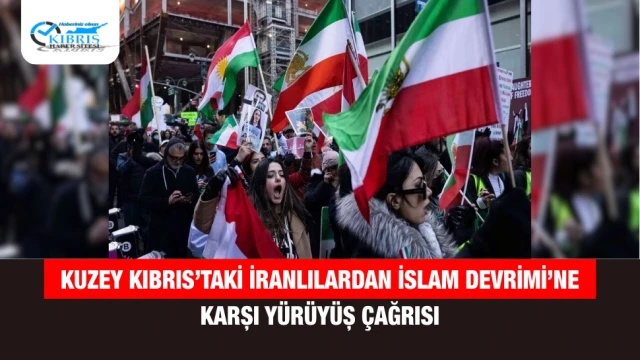 Kuzey Kıbrıs’taki İranlılardan İslam Devrimi’ne karşı yürüyüş çağrısı