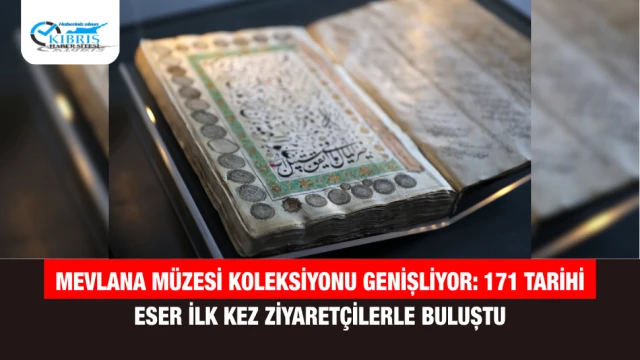 Mevlana Müzesi Koleksiyonu Genişliyor: 171 Tarihi Eser İlk Kez Ziyaretçilerle Buluştu