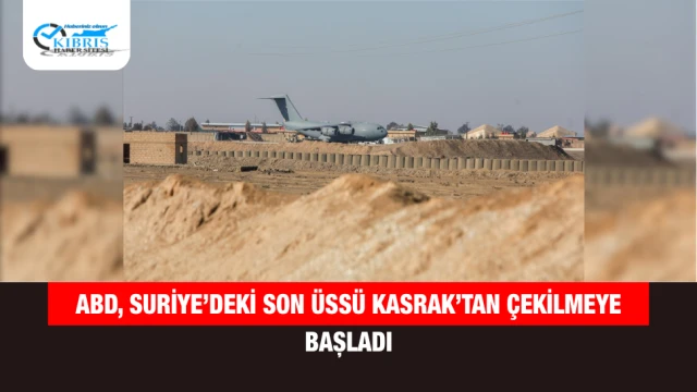ABD, Suriye’deki Son Üssü Kasrak’tan Çekilmeye Başladı