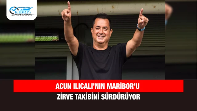 Acun Ilıcalı’nın Maribor’u Zirve Takibini Sürdürüyor