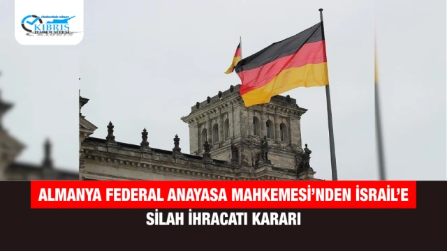 Almanya Federal Anayasa Mahkemesi’nden İsrail’e Silah İhracatı Kararı