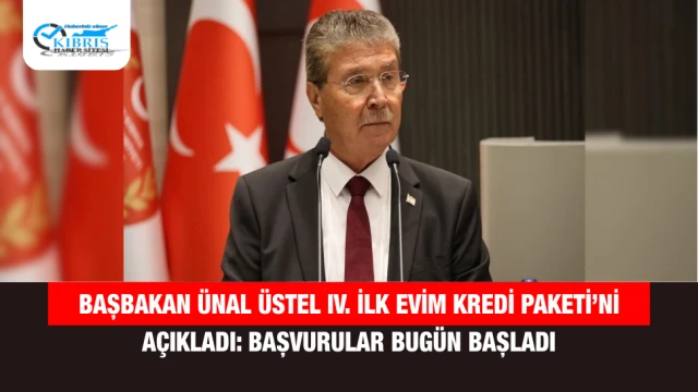 Başbakan Ünal Üstel IV. İlk Evim Kredi Paketi’ni Açıkladı: Başvurular Bugün Başladı