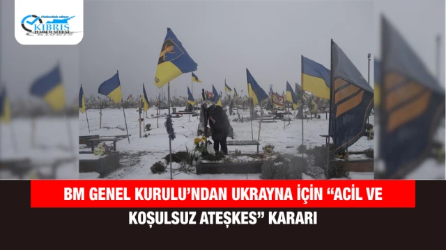 BM Genel Kurulu’ndan Ukrayna İçin “Acil ve Koşulsuz Ateşkes” Kararı