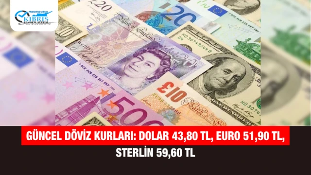 Güncel döviz kurları: Dolar 43,80 TL, Euro 51,90 TL, Sterlin 59,60 TL