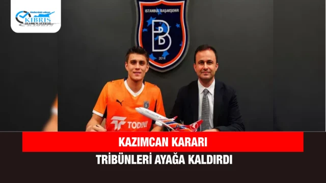 Kazımcan kararı tribünleri ayağa kaldırdı