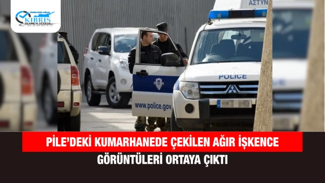 Pile’deki kumarhanede çekilen ağır işkence görüntüleri ortaya çıktı
